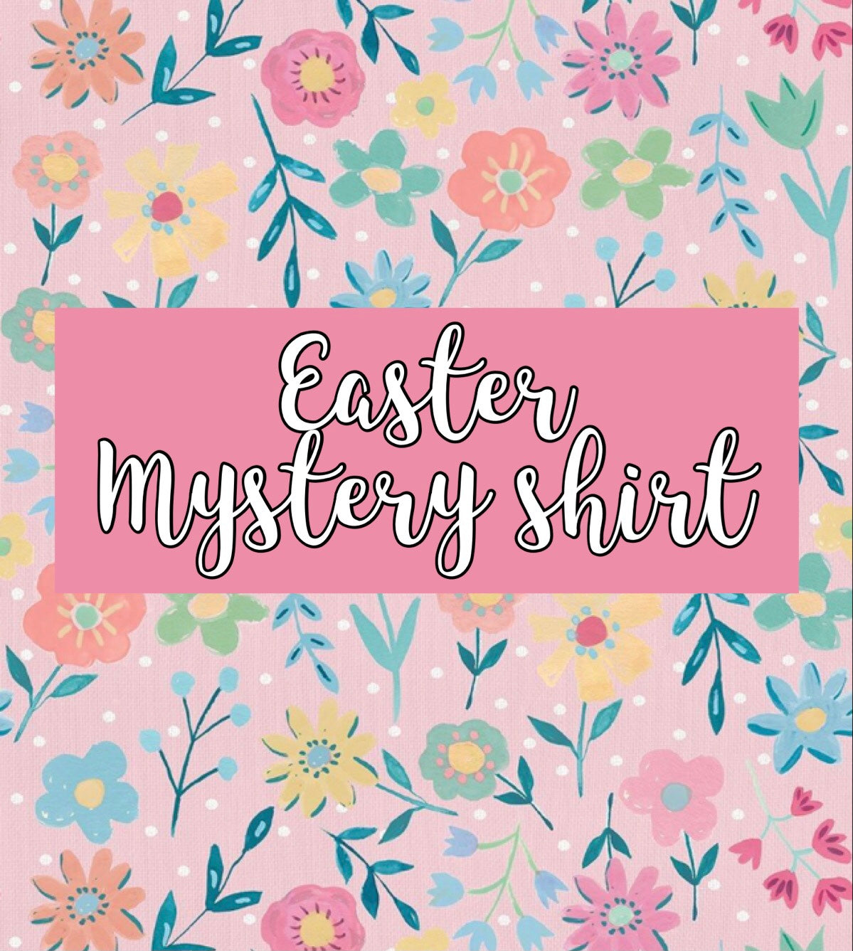 Mystery Easter shirt