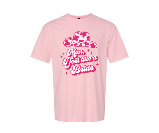 "Feel Like a Bride" Graphic Tee