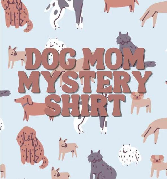 Mystery Dog Mom Shirt