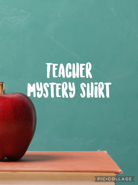 Teacher mystery shirt